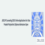 JEECUP Counseling 2025 Online Applications for Uttar Pradesh Polytechnic Diploma Admissions Open